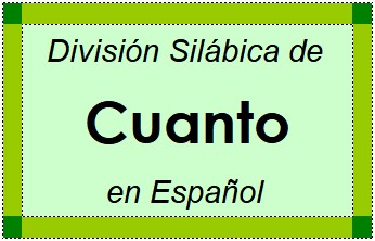Divisão Silábica de Cuanto em Espanhol