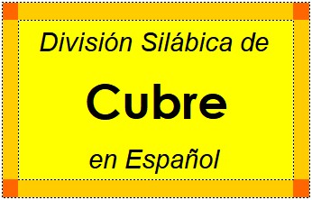 Divisão Silábica de Cubre em Espanhol