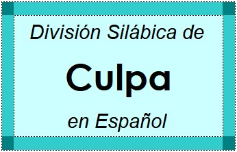 División Silábica de Culpa en Español