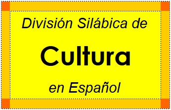 Divisão Silábica de Cultura em Espanhol