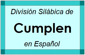División Silábica de Cumplen en Español