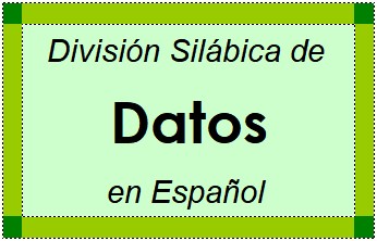 Divisão Silábica de Datos em Espanhol