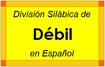 Divisão Silábica de Débil em Espanhol