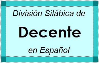 Divisão Silábica de Decente em Espanhol