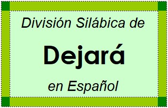 Divisão Silábica de Dejará em Espanhol