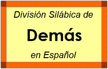 Divisão Silábica de Demás em Espanhol