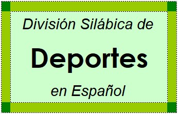 Divisão Silábica de Deportes em Espanhol