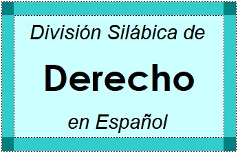 Divisão Silábica de Derecho em Espanhol