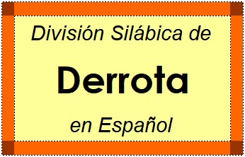 Divisão Silábica de Derrota em Espanhol
