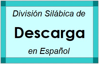 División Silábica de Descarga en Español