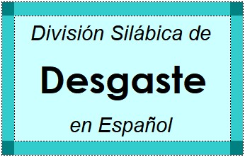Divisão Silábica de Desgaste em Espanhol