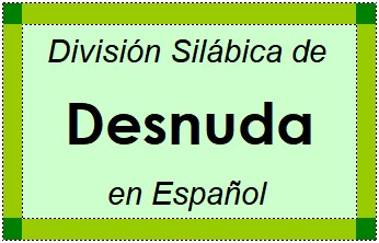 Divisão Silábica de Desnuda em Espanhol