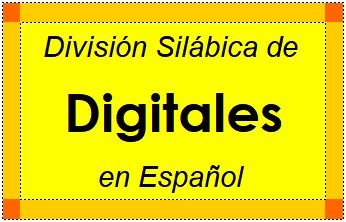 Divisão Silábica de Digitales em Espanhol