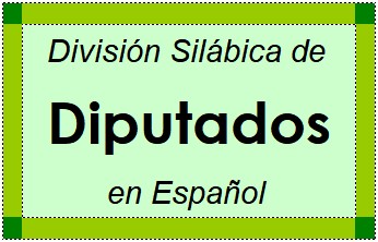 Divisão Silábica de Diputados em Espanhol