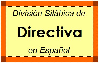 División Silábica de Directiva en Español
