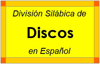 Divisão Silábica de Discos em Espanhol