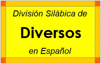 División Silábica de Diversos en Español