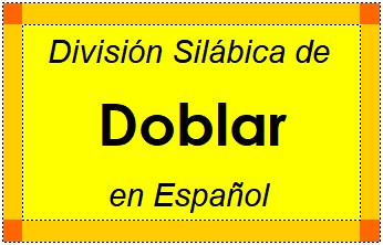 Divisão Silábica de Doblar em Espanhol