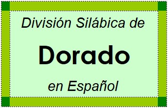 Divisão Silábica de Dorado em Espanhol