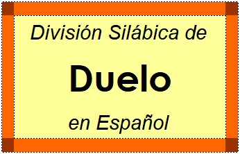 Divisão Silábica de Duelo em Espanhol