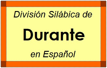 División Silábica de Durante en Español