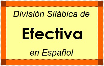 División Silábica de Efectiva en Español