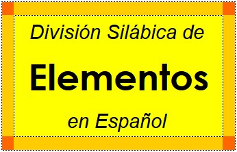 División Silábica de Elementos en Español