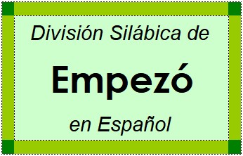 Divisão Silábica de Empezó em Espanhol