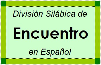 Divisão Silábica de Encuentro em Espanhol