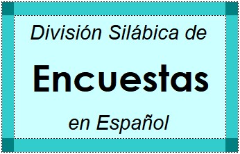 Divisão Silábica de Encuestas em Espanhol