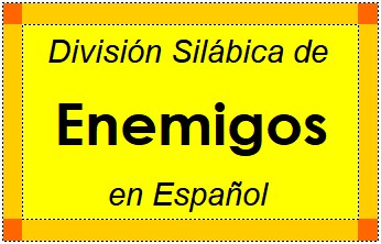 Divisão Silábica de Enemigos em Espanhol