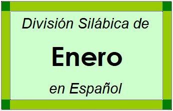 División Silábica de Enero en Español