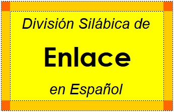 División Silábica de Enlace en Español