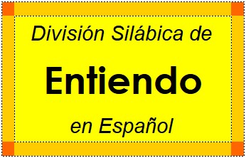 División Silábica de Entiendo en Español