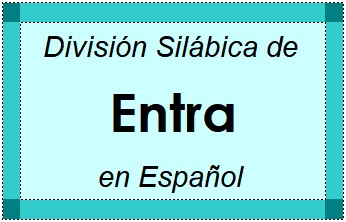 Divisão Silábica de Entra em Espanhol