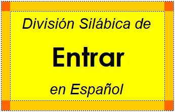 División Silábica de Entrar en Español