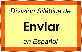 División Silábica de Enviar en Español