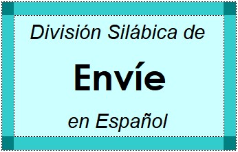 Divisão Silábica de Envíe em Espanhol