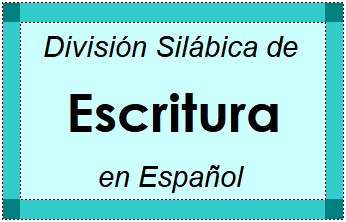Divisão Silábica de Escritura em Espanhol