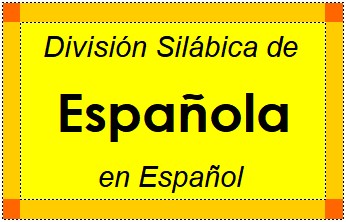 División Silábica de Española en Español