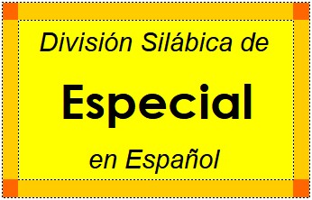 Divisão Silábica de Especial em Espanhol
