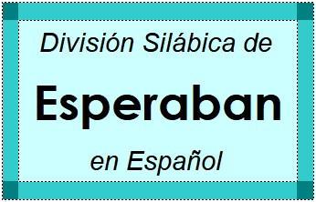 División Silábica de Esperaban en Español