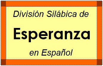División Silábica de Esperanza en Español