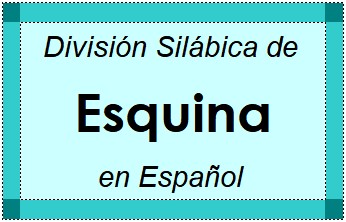 Divisão Silábica de Esquina em Espanhol