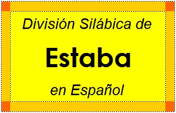 Divisão Silábica de Estaba em Espanhol