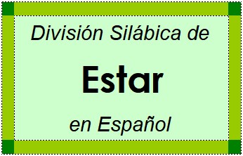 Divisão Silábica de Estar em Espanhol