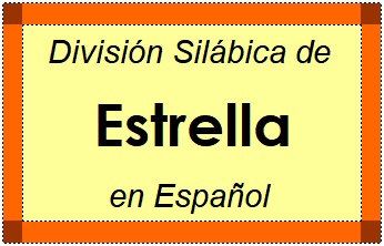 División Silábica de Estrella en Español