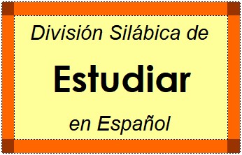 División Silábica de Estudiar en Español