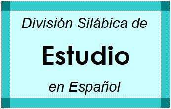 Divisão Silábica de Estudio em Espanhol