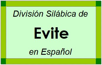 Divisão Silábica de Evite em Espanhol